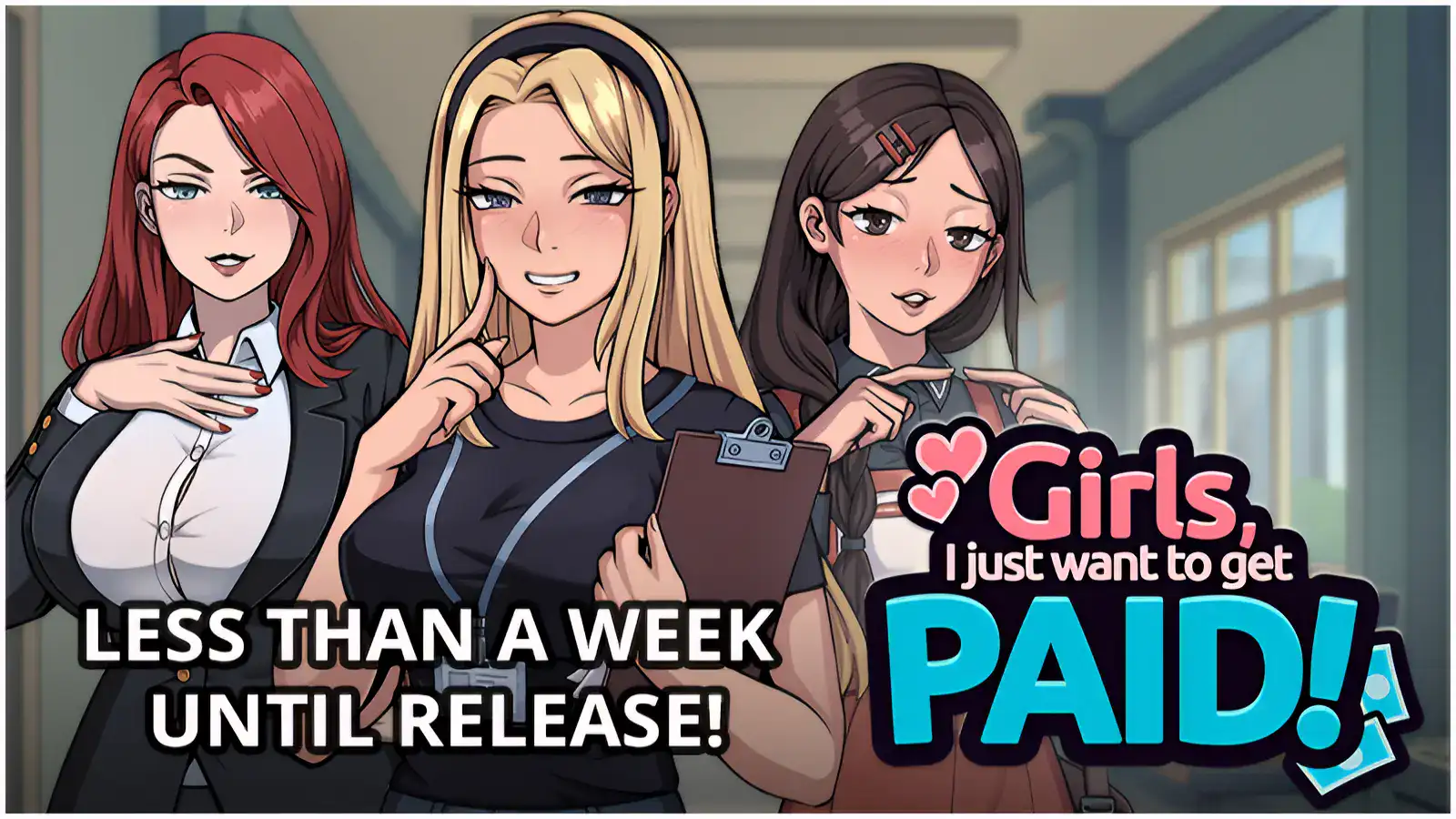 三位女角站在校園走廊的主視覺圖，展示《Girls, I just want to get paid!》的遊戲封面｜三位女角站在校园走廊的主视觉图，展示《Girls, I just want to get paid!》的游戏封面｜三人の女性キャラが廊下に立つ《Girls, I just want to get paid!》メインビジュアル｜Main visual featuring three female characters standing in a school hallway for “Girls, I just want to get paid!”